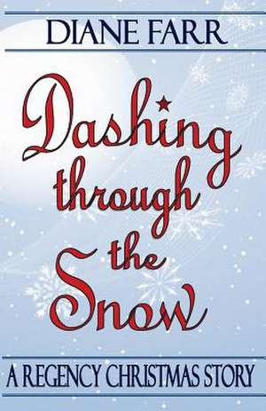 Dashing Through the Snow de Diane Farr