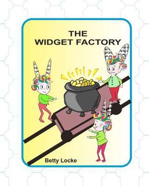 The Widget Factory de Betty Locke