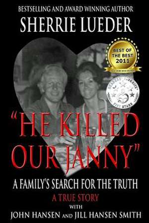 He Killed Our Janny de Sherrie Lueder