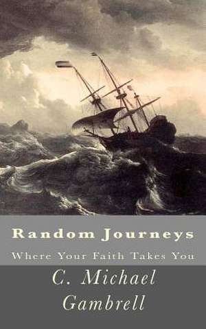 Random Journeys de C. Michael Gambrell