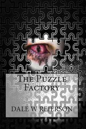 The Puzzle Factory de Dale Reierson