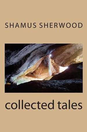 Collected Tales de MR Shamus Sherwood