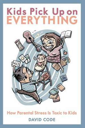 Kids Pick Up on Everything de David Code