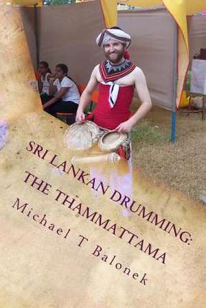 Sri Lankan Drumming de Michael T. Balonek