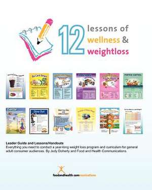 12 Lessons of Wellness and Weight Loss de Judy Doherty