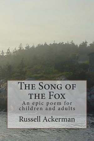 The Song of the Fox de Russell Ackerman