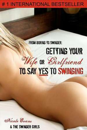 From Boring to Swinger de Nicole Evans