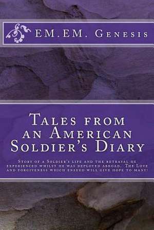 Tales from an American Soldier's Diary de Em Em Genesis