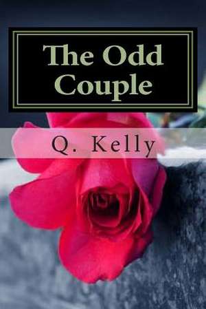 The Odd Couple de Q. Kelly