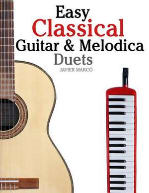 Easy Classical Guitar & Melodica Duets de Javier Marco