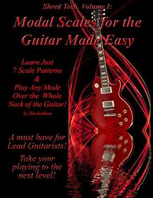 Modal Scales for the Guitar Made Easy de Tim Scullion