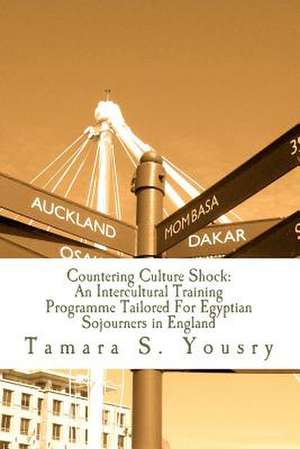 Countering Culture Shock de Tamara S. Yousry