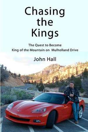 Chasing the Kings de John Hall