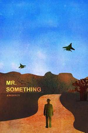 Mr. Something de J. H. Baker