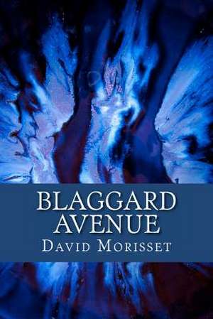 Blaggard Avenue de David Morisset