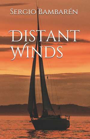 Distant Winds de Sergio F. Bambar N.