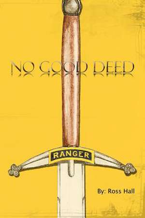 No Good Deed de Ross B. Hall