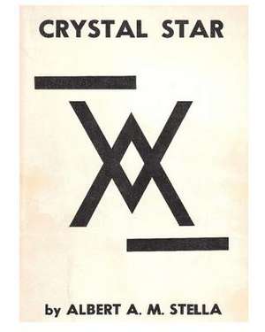 Crystal Star de Albert A. M. Stella