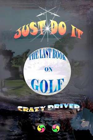 The Last Book on Golf de Crazy Driver