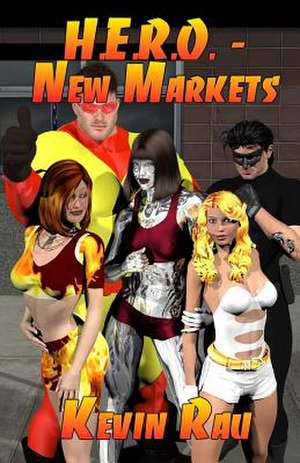 H.E.R.O. - New Markets de Kevin Gerald Rau