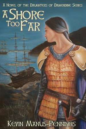 A Shore Too Far de Kevin Manus-Pennings