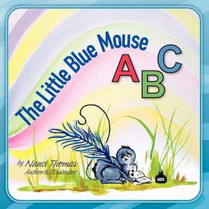 The Little Blue Mouse ABC de Nanci Thomas