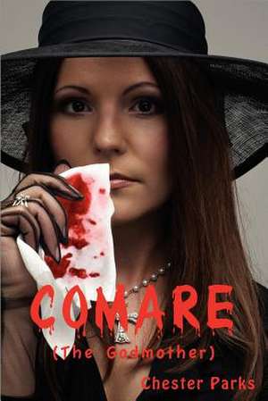 Comare (the Godmother) de Chester D. Parks