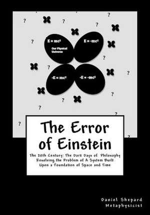 The Error of Einstein de MR Daniel J. Shepard