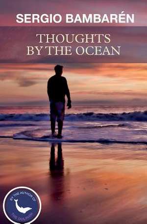 Thoughts by the Ocean de Sergio F. Bambaren