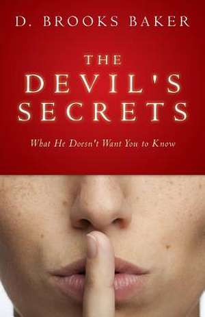 The Devil's Secrets de D. Brooks Baker