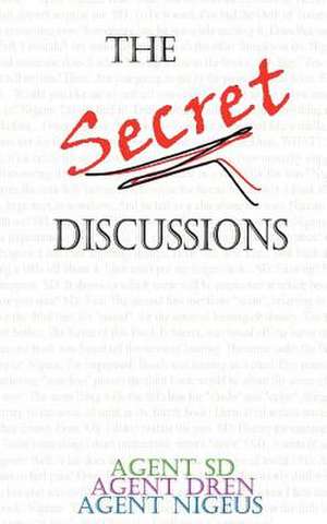 The Secret Discussions de Agent Sd