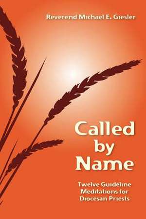 Called by Name de Michael Edward Giesler