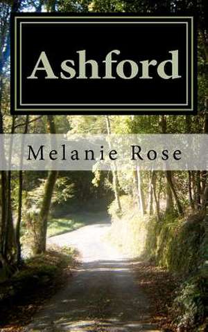 Ashford de Melanie Rose