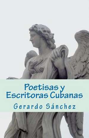 Poetisas y Escritoras Cubanas de Sanchez, Gerardo