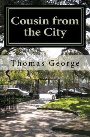 Cousin from the City de Thomas George