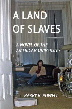 A Land of Slaves de Barry Powell