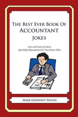 The Best Ever Book of Accountant Jokes de Mark Geoffrey Young