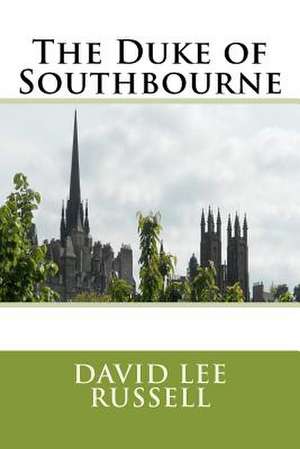 The Duke of Southbourne de David Lee Russell