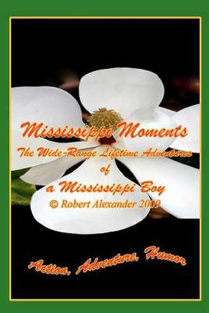 Mississippi Moments de MR Robert Alexander