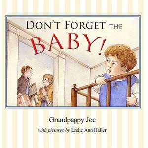 Don't Forget the Baby de Grandpappy Joe