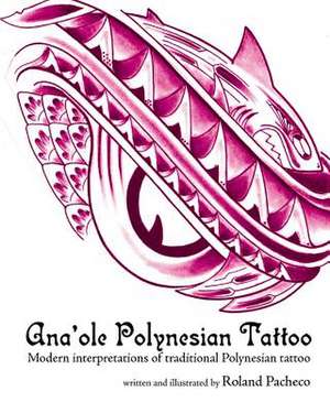 Ana 'Ole Polynesian Tattoo de Roland Pacheco