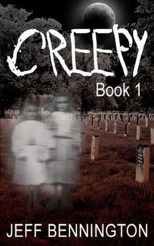 Creepy de Jeff Bennington