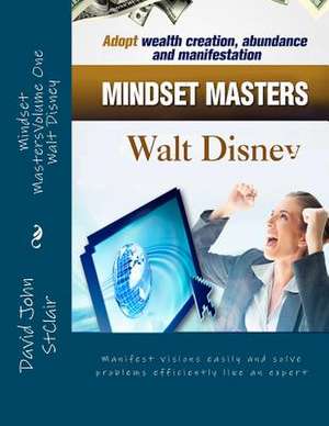 Mindset Mastersvolume One - Walt Disney de David John W. Stclair