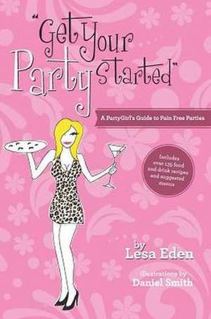 Get Your Party Started de Lesa Eden