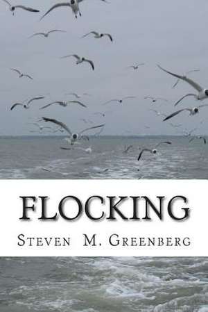 Flocking de Steven M. Greenberg