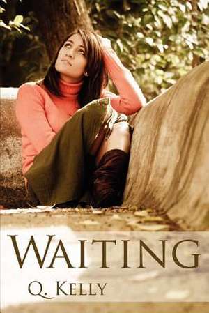 Waiting de Q. Kelly