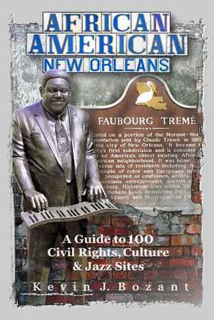 African American New Orleans de Kevin J. Bozant