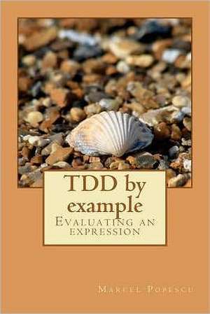 Tdd by Example de Marcel Popescu