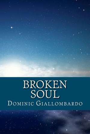 Broken Soul de Dominic Giallombardo