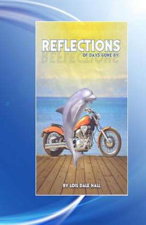 Reflections de Lois D. Hall